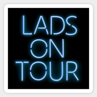 lads on tour glowing blue neon sign Magnet